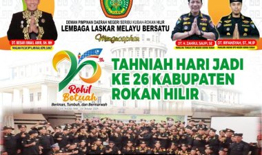 LLMB Negeri Seribu Kubah Ucapkan Tahniah Hari Jadi Rohil ke-26