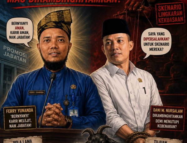 Aroma Skenario Sidang Tipikor Riau: Setelah Ferry Yunanda Naik Jabatan, Mengapa Dani M. Nursalam Terancam Jadi Tumbal?